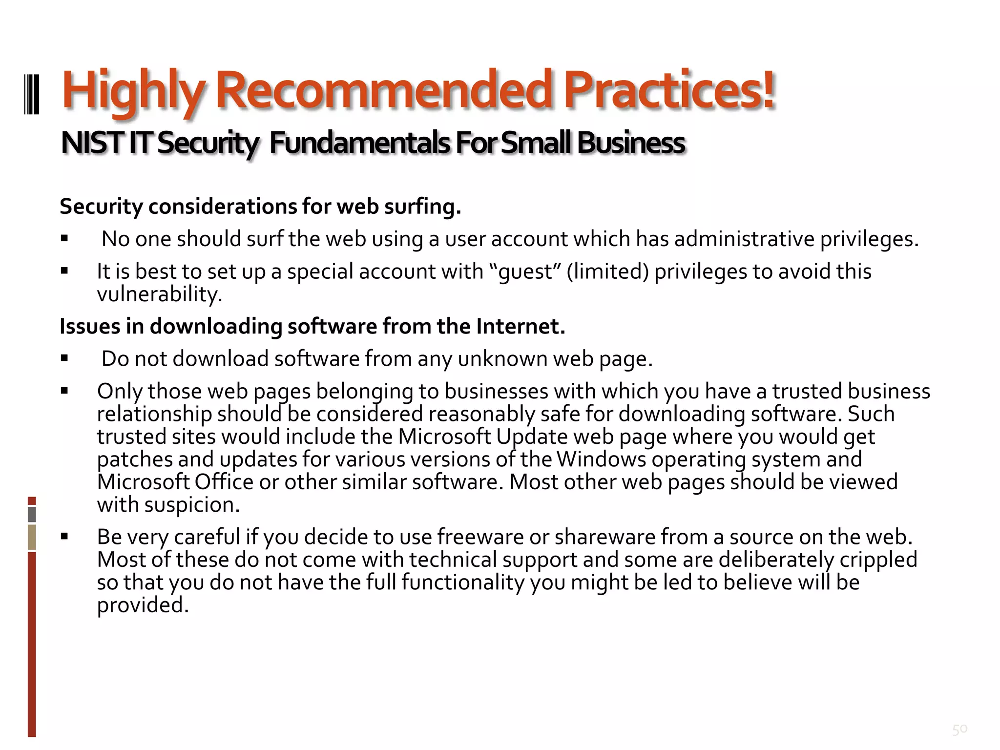 Cyber Crime Statistics!Small Business Cyber Crime Report42 %  of businesses has a Laptop theft44%  of businesses suffered from Insider Abuse21% of businesses reported Denial of Service50%  of businesses detected a viruses20%  of business systems became a “Bot”Source: Computer Security Institute Survey20