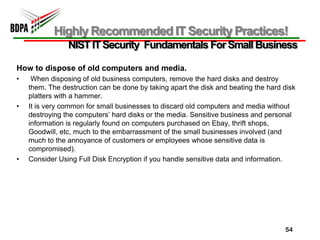 Cyber Crime Statistics!Insider threats are responsible for over 80% of small business issues.There are over 70,000 active viruses ; and exponentially growingInformation Security threats can damage or destroy small business33%  of businesses with 100 employees or less had a computer incidentSource: NIST24