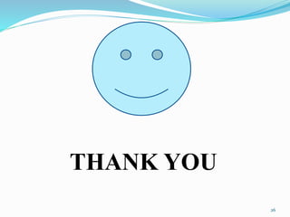 THANK YOU
26
 