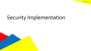 @mang.roisz
Security Implementation
 