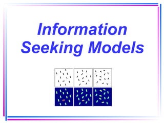 Information Seeking Models 