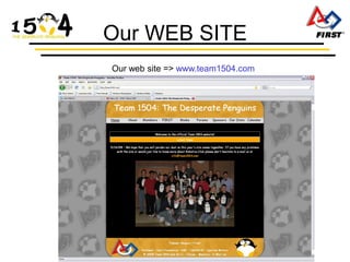 Our WEB SITE
Our web site => www.team1504.com
 