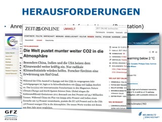 HERAUSFORDERUNGEN
•  Anreize zur Nutzung der Infrastrukturen (Reputation)

http://dx.doi.org/10.3334/CDIAC/GCP_V2012
http://dx.doi.org/10.5194/essdd-5-1107-2012

http://dx.doi.org/10.1038/nclimate1783

 