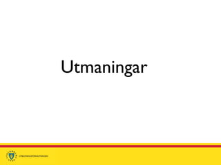 Utmaningar
 