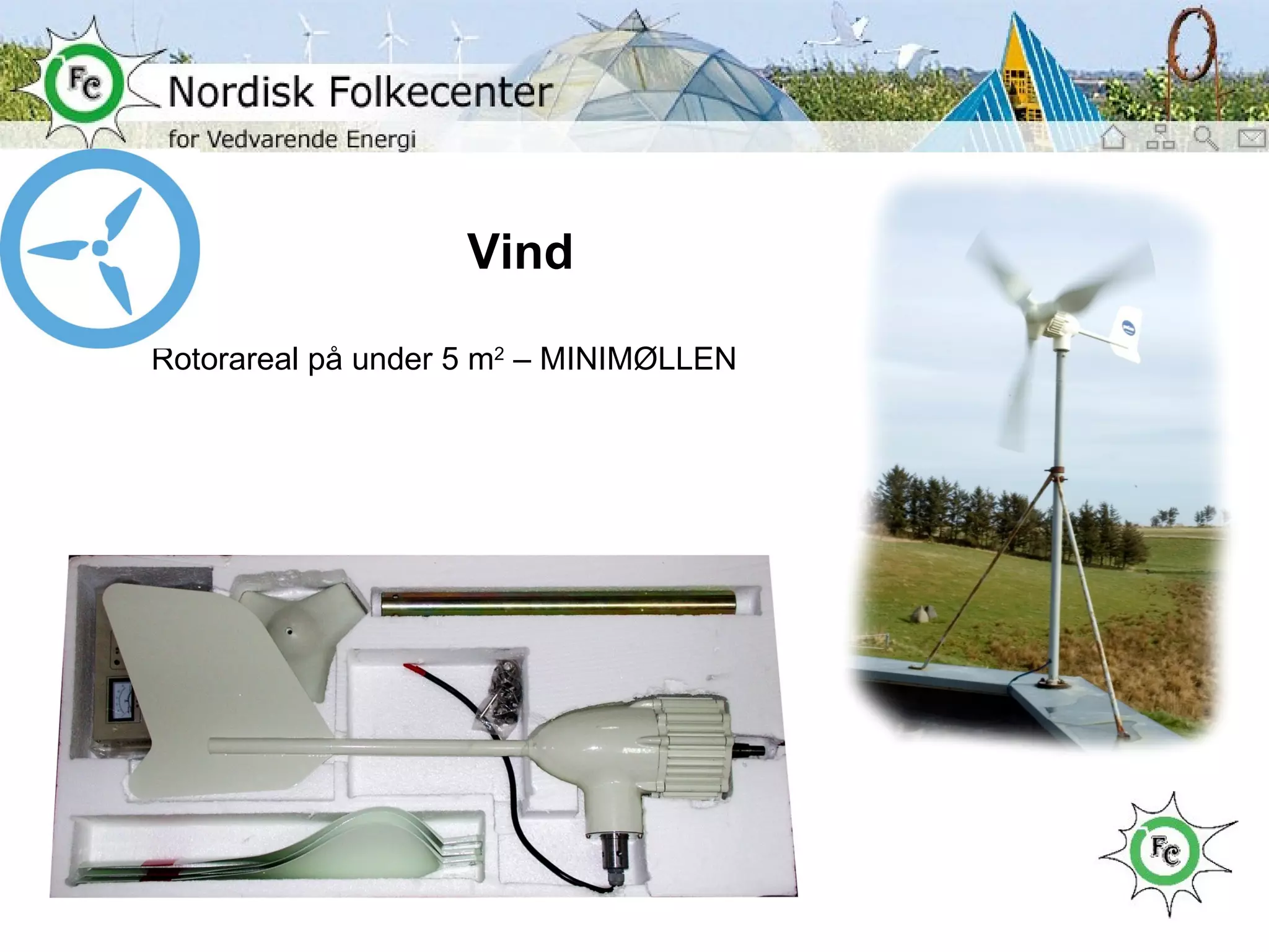 Vind Rotorareal på under 5 m 2  – MINIMØLLEN 
