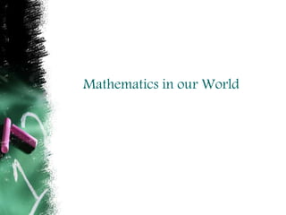 Mathematics in our World
 