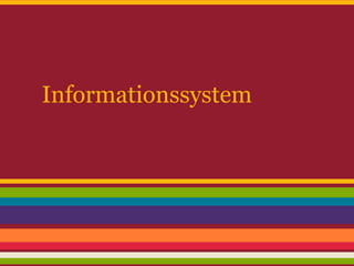 Informationssystem
 