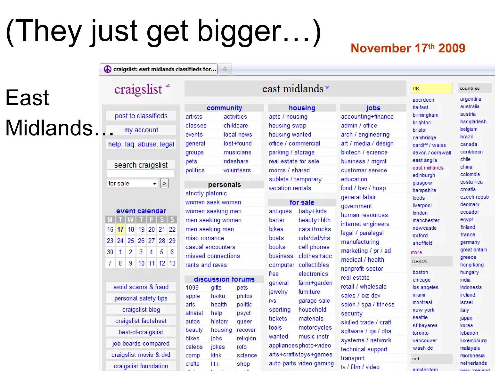 (They just get bigger…) East Midlands… November 17 th  2009 