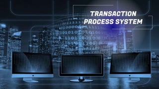 Transaction Process System Jpg Information System and its types.pptx
