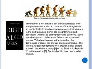 Source: kingsleydigicult.wordpress.com


The Internet is not simply a set of interconnected links
and protocols---it is al...