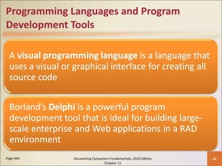Programming Languages and Program Development Tools Page 443 Discovering Computers Fundamentals, 2010 Edition Chapter 11 