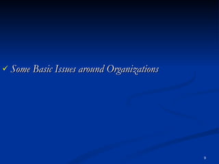 Some Basic Issues around Organizations 