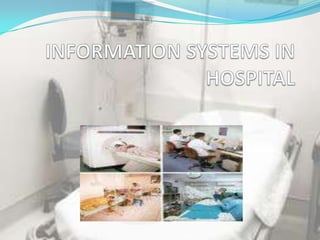 INFORMATION SYSTEMS IN HOSPITAL 