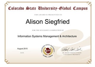 Alison Siegfried
Information Systems Management & Architecture
August 2015
Powered by TCPDF (www.tcpdf.org)
 