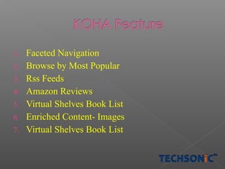 1.
2.
3.
4.
5.
6.
7.

Faceted Navigation
Browse by Most Popular
Rss Feeds
Amazon Reviews
Virtual Shelves Book List
Enriched Content- Images
Virtual Shelves Book List

 
