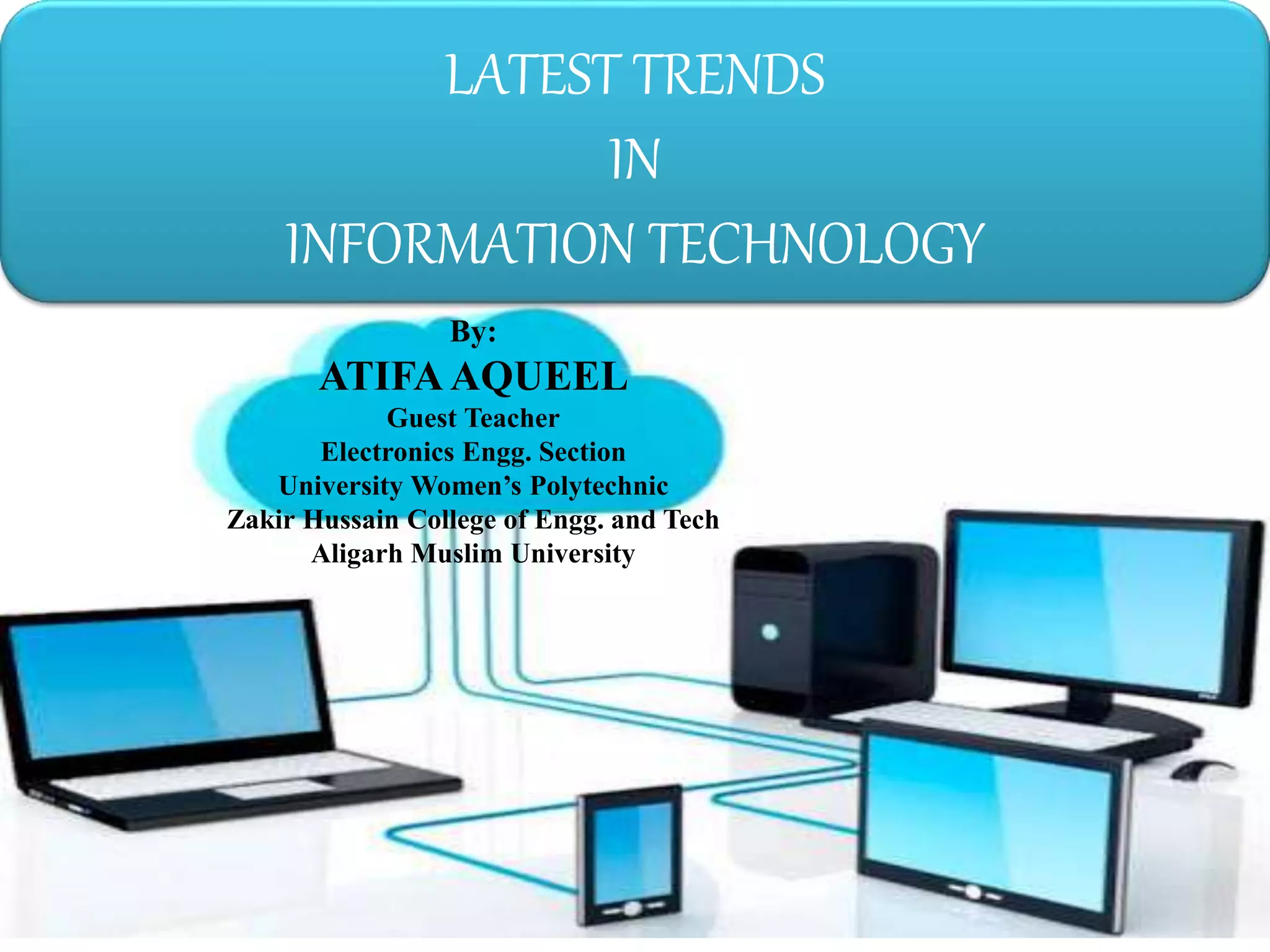 What is the latest development in information technology?