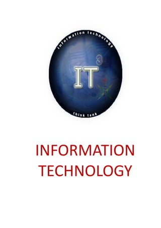 INFORMATION
 TECHNOLOGY
 