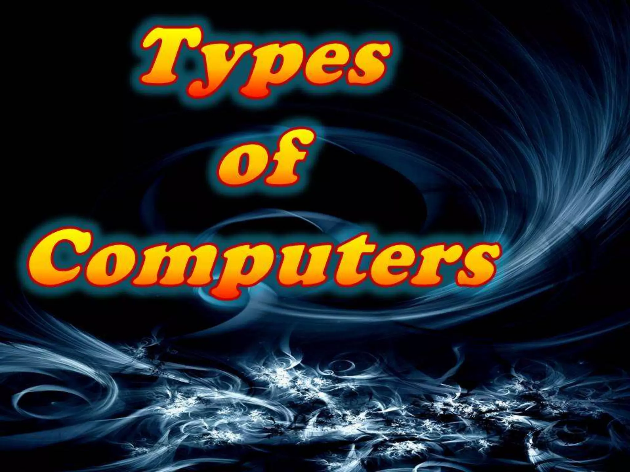 Information technology - Types of computer & Input - Output Devices | PPT