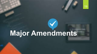 Major Amendments
19
 