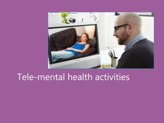 Tele-mental health activities
53
 