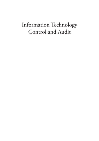 Information Technology
Control and Audit
 