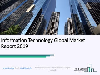 Information technology global market report 2019