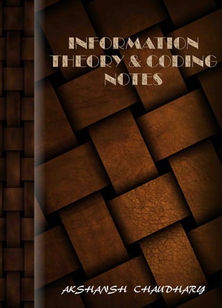 Information Theory and Coding Notes - Akshansh | PDF