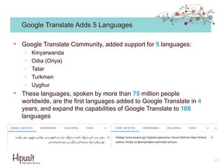 Google Translate Adds 5 Languages
• Google Translate Community, added support for 5 languages:
• Kinyarwanda
• Odia (Oriya...