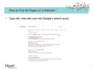 How to Find All Pages on a Website I
• Type site: www.abc.com into Google’s search query
48
 