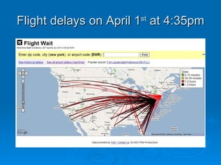 Flight delays on April 1 st  at 4:35pm 