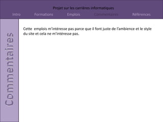 Titre du programme: Concepteur de site webPré-Requis:Langue principale                         Mathématiques Sciences Sciences humaines Arts visuels Administration des affaires Marketing Informatique Technologie de l'information Électronique et technologie de la communicationUniversité Offrant se programme:L’université Dalhousie (NS)L’université de Laval (QC)Durée: 6 ans