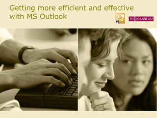 Getting more efficient and effective with MS Outlook 