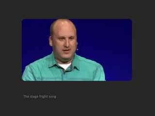 The stage fright song
 