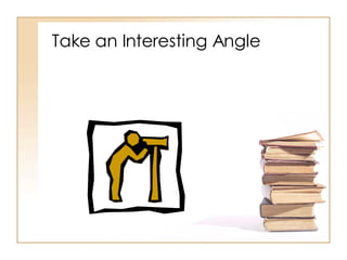 Take an Interesting Angle 