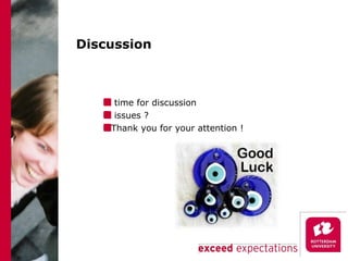 Discussion time for discussion issues ? Thank you for your attention ! 