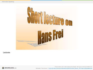 Informative Speaking

Lectures

Free to share, print, make copies and changes. Get yours at www.boundless.com
Wikimedia. "Short lecture ." CC BY-SA http://commons.wikimedia.org/wiki/File:Short_lecture_.JPG View on Boundless.com

 