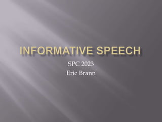 SPC 2023
Eric Brann
 
