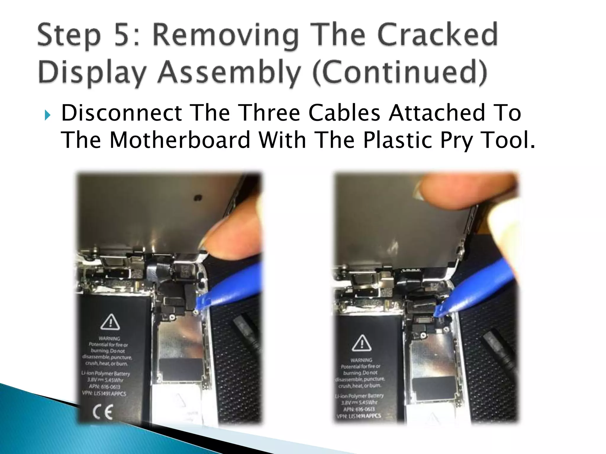  Disconnect The Three Cables Attached To
The Motherboard With The Plastic Pry Tool.
 