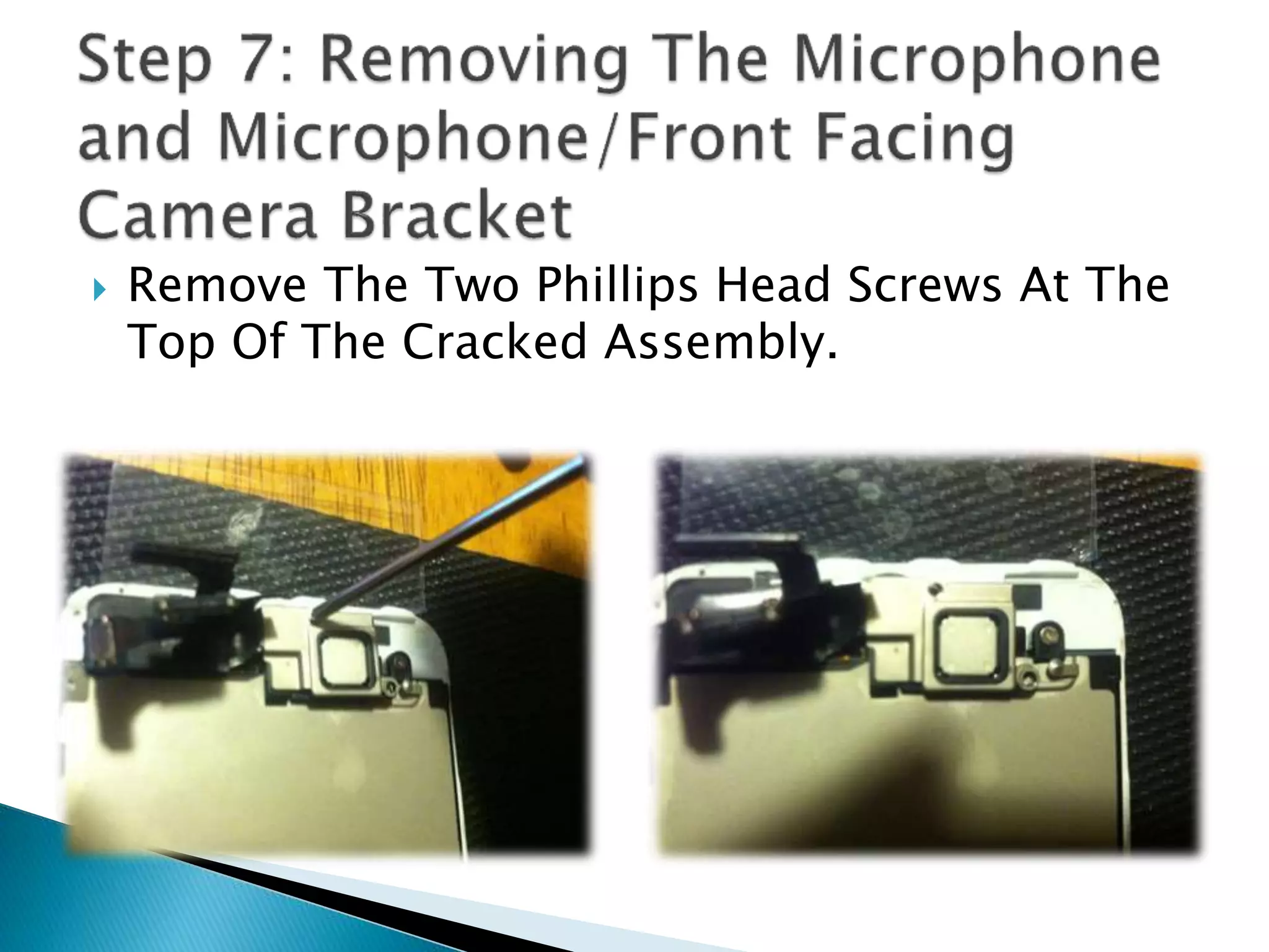  Remove The Two Phillips Head Screws At The
Top Of The Cracked Assembly.
 