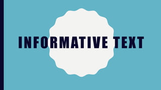 INFORMATIVE TEXT
 
