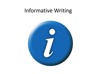 Informative Writing
 