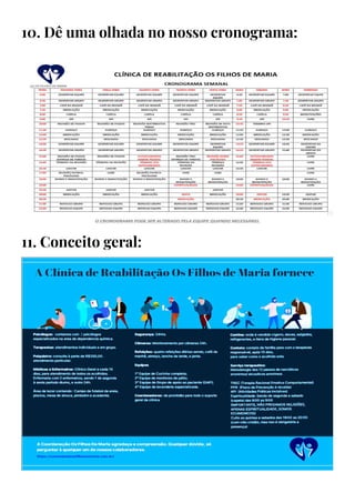 10. Dê uma olhada no nosso cronograma:
11. Conceito geral:
 