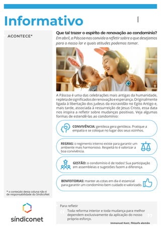 Informativo
ACONTECE*
* o conteúdo desta coluna não é
de responsabilidade do SíndicoNet
Para refletir
Toda reforma interio...