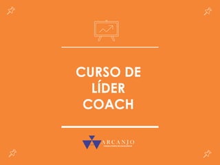 CURSO DE
LÍDER
COACH
 