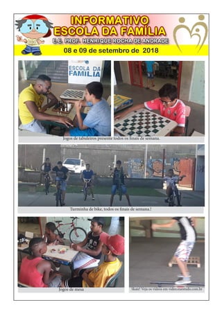 08 e 09 de setembro de 2018
Jogos de tabuleiros presente todos os finais de semana.
Turminha de bike, todos os finais de semana.!
Jogos de mesa Skate! Veja os vídeos em video.euestudo.com.br
 