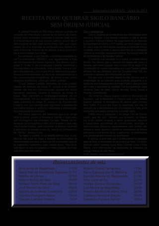 Informativo ASAFAPE - Abril de 2013
2
RECEITA PODE QUEBRAR SIGILO BANCÁRIO
SEM ORDEM JUDICIAL
A Justiça Federal de São Paulo decidiu que não há
violação de informação sigilosa se os dados são trans-
feridos entre entidades obrigadas a manter esse sigilo.
O entendimento é do juiz Dasser Lettiére Júnior, da 2ª
Vara Federal de São José do Rio Preto (SP), que negou
pedido de uma empresa de confecção que tentava im-
pedir a Receita Federal de ter acesso a seus documen-
tos e informações bancárias.
Na sentença, o juiz discutiu a constitucionalidade da
Lei Complementar 105/2001, que regulamenta o trato
de informações bancárias sigilosas. Ele afirmou que o
artigo 5º, inciso X, da Constituição Federal determina a
inviolabilidade da intimidade, vida privada, honra e ima-
gem das pessoas. Já o inciso XII do mesmo artigo esta-
belece a inviolabilidade do sigilo da correspondência e
das comunicações telegráficas, de dados e das comu-
nicações telefônicas, salvo por ordem judicial.
O juiz Dassler Lettiére descartou as duas possibi-
lidades de violação ao artigo 5º, porque a lei comple-
mentar não fala em interceptações, apenas em dados
bancários sigilosos. Quanto à violação ao inciso X,
disse: “Não vislumbro a inconstitucionalidade da Lei
Complementar 105 por violação aos direitos da privaci-
dade previstos no artigo 5º, inciso X da Constituição
Federal, vez que mantida pelo legislador a sigilosidade
dos dados obtidos e, portanto, respeitada a manutenção
da privacidade do indivíduo”.
Em outras palavras, ele entendeu que a lei obriga
tanto o banco quanto a Receita a manter o sigilo des-
sas informações dos cidadãos. Ou seja: “Basta não in-
terceptar comunicações (inciso XII) e manter o sigilo das
informações obtidas, para não violar os direitos inerentes
à dignidade da pessoa (inciso X). Isso a Lei Complemen-
tar 105 faz”, anotou o juiz.
Ao negar o pedido, o juiz federal afirmou que o con-
tribuinte não pode se negar a fornecer as informações de
movimentação bancária ao fisco, se há a obrigação legal de
as instituições manterem o sigilo desses dados. “Não há di-
reito líquido e certo do cidadão em obter proteção do Poder
Judiciário para escondê-la.”
Com a divergência
Com a negativa da transferência das informações entre
bancos e Receita, o juiz federal contrariou o que já decidiu
o Supremo Tribunal Federal. No julgamento de um Recurso
Extraordinário em 2010, o STF definiu, por cinco votos a qua-
tro, que o sigilo de informações bancárias só pode ser violado
mediante ordem judicial, e apenas para fins de investigação
criminal ou instrução processual criminal. Nunca por meio de
ato administrativo da Receita Federal.
O autor do voto vencedor foi o relator, o ministro Marco
Aurélio. Ele afirmou que o repasse dos dados pelo banco à
Receita, sem ordem judicial, viola o inciso XII do artigo 5º da
Constituição. O mesmo dispositivo que o juiz Dassler Lettiére
afirmou não ser afrontado pela Lei Complementar 105, au-
torizando o repasse das informações ao fisco.
Em seu voto, o ministro Marco Aurélio afirmou que “a
inviabilidade de se estender essa exceção resguarda o ci-
dadão de atos extravagantes do Poder Público, atos que pos-
sam violar a dignidade do cidadão”. Foi acompanhado pelos
ministros Celso de Mello, Gilmar Mendes, Cezar Peluso e
Ricardo Lewandowski.
No entanto, houve quatro votos na discussão do
Supremo que entenderam o mesmo que o juiz federal
Dassler Lettiére. A divergência foi aberta pelo ministro
Dias Toffoli. E o que ele disse foi justamete que não há
violação se a transferência de informações foi feita entre
entidades que estão obrigadas a manter sigilo.
Toffoli citou o parágrafo 1 do artigo 145 da Consti-
tuição, que diz que, “sempre que possível, os impos-
tos terão caráter pessoal e serão graduados segundo
a capacidade econômica do contribuinte, facultado à
administração tributária, especialmente para conferir efe-
tividade a esses objetivos, identificar, respeitados os direitos
individuais e nos termos da lei, o patrimônio, os rendimentos
e as atividades econômicas do contribuinte”.
E concluiu, a partir dele, que o contribuinte tem a obrigação
legal de fazer a declaração de seus bens ao fisco. Foi acom-
panhado pelos ministros Ayres Britto, Cármen Lúcia e Ellen
Gracie. Com informações da Assessoria de Imprensa da
Justiça Federal de São Paulo.
Fonte: Consultor Jurídico (www.conjur.com.br)
Aniversariantes do mês
Braz Alves de Magalhães 01/04
Maria Nair de Mendonça Travasso 01/04
Moisés de Lemos 07/04
Nelson Rufino de Melo 08/04
Adriano Savio Alves da Silva 09/04
José Manoel da Silva 09/04
Nylcéia de Andrade Cavalcanti 09/04
Rozalvo Grangeiro Xavier 13/04
Marcelo Candeia Simões 15/04
Antonio Onival Fernandes 17/04
Maria Edileuza dos S. Bezerra 20/04
Damião Antonio do Nascimento 21/04
Almir Leite de Sá 22/04
Alcides Gomes Guimarães 24/04
Luiz Moura de Magalhães 24/04
Robson Martins de Abreu Silva 28/04
Cristiano Henrique Aragão 29/04
Sebastião Ferreira Barros 29/04
 