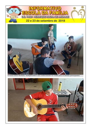 22 e 23 de setembro de 2018
O nosso aluno Richard, multiplicando o seu conhecimento no violão para os demais participantes.
 