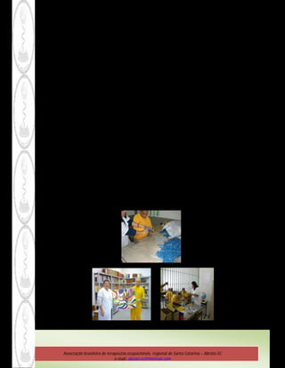 TERAPIA OCUPACIONAL NO SISTEMA PRISIONAL

                                                                                                       Dra. Sandra Fabiana Vieira


 A Penitenciária Industrial de Joinville conta com uma profissional terapeuta ocupacional, que realiza atividade juntamente com
        a equipe técnica, sendo responsável pelos projetos de Dependência Química, Oficinas Terapêuticas de Artes e Música, e
acompanhamento aos canteiros de trabalho. Sendo esta Unidade Prisional a única no Estado que conta com esta modalidade de
                                                                                                                    atendimento.
              Conforme CAVALCANTI, 2007; pg 3, a Terapia Ocupacional é um campo de conhecimento e intervenção em saúde,
 educação e na esfera social. Está fundamentada nas atividades humanas para desenvolver e oferecer atendimento adequado a
     indivíduos ou grupos que necessitem. Seu objetivo é o de melhorar a qualidade de vida em geral do indivíduo ou de grupos
atendidos, reunindo tecnologias orientadas para a emancipação e autonomia destes, que apresentem dificuldade temporária ou
                                                                          definitiva na inserção ou participação na vida social.
                    Ela é a arte e a ciência, que tem a atividade humana como elemento centralizador e orientador do processo
  terapêutico, sendo esta a mediadora da relação terapêutica, como forma de comunicação e expressão dos conteúdos internos
                                                           dos pacientes, estabelecendo a tríade terapeuta – paciente - atividade.
 A Terapia Ocupacional no Sistema Prisional atende em grupos ou individualmente, pode lançar mão de Oficinas Terapêuticas ou
    acompanhar os grupos de trabalho já formados nas Unidades Prisionais, ou ainda criar Projetos específicos para reabilitação
                                                                                                                         social.
                  O profissional desta área baseia-se ainda na L.E.P. (Lei de Execuções Penais nº 7.210/84) que é a lei que regula o
        cumprimento das Sanções Criminais, e cita em seu Artigo 1º o objetivo de “efetivar as disposições de sentença ou decisão
  criminal e proporcionar condições para a harmônica integração social do condenado e do internado”. Levando em conta o que
   cita o Artigo 5º da LEP que fala da Individualização da Pena, onde cada condenado deve ter um atendimento individualizado e
                                                                                                                        direcionado.
       Com o apenado especificamente, o terapeuta ocupacional realiza entre outras atividades: avaliações, aplica testes, produz
laudos para o Juizado da Vara Criminal, atua fortemente na questão da dependência química, trabalha no resgate da auto-estima
   e da cidadania, no acompanhamento de projetos de vida; busca conhecer a dinâmica familiar e orientá-los, encaminhando
                                                            apenados e familiares à programas das três esferas governamentais.
     Abalizado no Artigo 6º da L.E.P., o qual refere à Comissão Técnica de Classificação, esta comissão direcionada à avaliação do
     apenado para o trabalho, estudo e terapias de qualquer natureza; o terapeuta ocupacional atua em conjunto com a equipe
                                       técnica, e tem um papel ímpar na avaliação do reeducando dentro da Unidade Prisional.




        Associação brasileira de terapeutas ocupacionais, regional de Santa Catarina – Abrato-SC
                                     e-mail: abrato-sc@hotmail.com
 