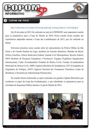 “Nós Policiais Militares, sob a proteção de Deus, estamos compromissados com a Defesa da Vida, da Integridade Física e da ...