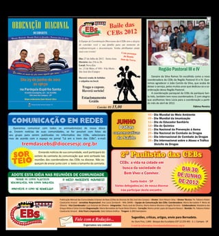 8        CEBs - Informação e Formação para animadores




                                                                                                                                                                                     Foto: Fátima Pereira


                                                                                                                                                 Região Pastoral III e IV
                                                                                                                                         Danaire da Silva Ramos foi escolhida como a nova
                                                                                                                                     coordenadora da CEBs da Região Pastoral III e IV. Que-
                                                                                                                                     remos agradecer o João Camilo da Silva, que acaba de
                                                                                                                                     deixar o serviço, pelos muitos anos que dedicou-se a co-
                                                                                                                                     ordenação dessa Região Pastoral.
                                                                                                                                         A coordenação paroquial da CEBs da paróquia San-
                                                                                                                                     ta Inês, também tem nova coordenadora. É com alegria
                                                                                                                                     que acolhemos Vera Lúcia para a coordenação a partir
                                                                                                                                     do mês de abril de 2012.
                                                                                                                                                                              Fátima Pereira

                                                                                                                                      05 - Dia Mundial do Meio Ambiente

    COMUNICAÇÃO EM REDES
                                                                                                                                      09 - Dia Mundial da Imunização
                                                                                                     JUNHO                            11 - Dia do Educador Sanitário
   Queremos comunicar com todos os animadores(as) de nossa dioce-                                      Datas                          18 - Dia do Químico
                                                                                                                                      21 - Dia Nacional da Prevenção à Asma
se. Enviem notícias de suas comunidades, se for possível com fotos do
seu grupo para serem publicadas no informativo das CEBs, selecionare-
                                                                                                comemorativas                         25 - Dia Nacional de Combate às Drogas
                                                                                                     da Saúde                         26 - Dia Internacional de Combate às Drogas
mos de acordo com o espaço no jornal “Lá em o trem das CEBs”, e-mail:
                                                                                                                                      26 - Dia Internacional sobre o Abuso e Tráfico
         tremdascebs@diocesesjc.org.br                                                                                                     Ilícicito de Drogas



    Sor
                      Enviando notícias de sua comunidade, você participará do
                   sorteio da camiseta da comunicação que será sorteada nas                              2º Paulistão das CEBs
    teio
                   reuniões dos coordenadores das CEBs na diocese. Não es-
                   queçam de enviar junto com o texto o tamanho da camiseta.                            CEBs: a vida na cidade em
                                                                                                         busca da sociedade do                                        DIA 30
 Adote esta idÉia nas reuniões de comunidade                                                              Bem Viver e Conviver.                                      De Junho
     Troque os copos plásticos
 descartáveis, por copos duráveis.
                                          O meio ambiente agradece!                                           Santo André - SP                                       de 2012
                                                                                                   Vários delegados(as) de nossa diocese
 Aproveite o copo de requeijão!                                                                        irão participar deste encontro.

                                        Publicação Mensal das Comunidades Eclesiais de Base (CEBs) da Diocese de São José dos Campos – Diretor: Dom Moacir Silva – Diretor Técnico: Pe. Fabiano Kleber
                                        Cavalcante Amaral - Jornalista Responsável: Ana Lúcia Zombardi - Mtb 28496 – Equipe de Comunicação das CEBs: Coordenadora: Maria Bernadete P. Mota de
                                        Oliveira - Vice Coordenador: Luiz Antonio de Oliveira - Integrantes: Paulo José de Oliveira, Maria Helena Moreira e Ângela Ferreira - Colaboradores: Madalena das
                                        Graças Mota e Celso Correia Diagramação: Maria Bernadete de Paula Mota Oliveira - Correção: Maria Lairde Lopes de Siqueira Ravazzi - Revisão: Pe. Fabiano Kleber
                                        Cavalcante Amaral - Arte Final e Impressão: Katú Editora Gráfica - Tiragem: 6.200 Exemplares

                                                                                                                    Sugestões, críticas, artigos, envie para Bernadete.
                                                        Fale com a Redação...                                       Av. Ouro Fino, 1.840 - Bosque dos Eucalíptos CEP 12.233-401 - S. J. Campos - SP
                                                                 Esperamos seu contato!                             E-mail do informativo: tremdascebs@diocesesjc.org.br
 